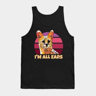 Serval Cat I'm All Ears Tank Top